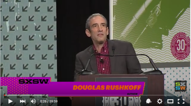 Douglas Rushkoff – … everyone is part of the problem.